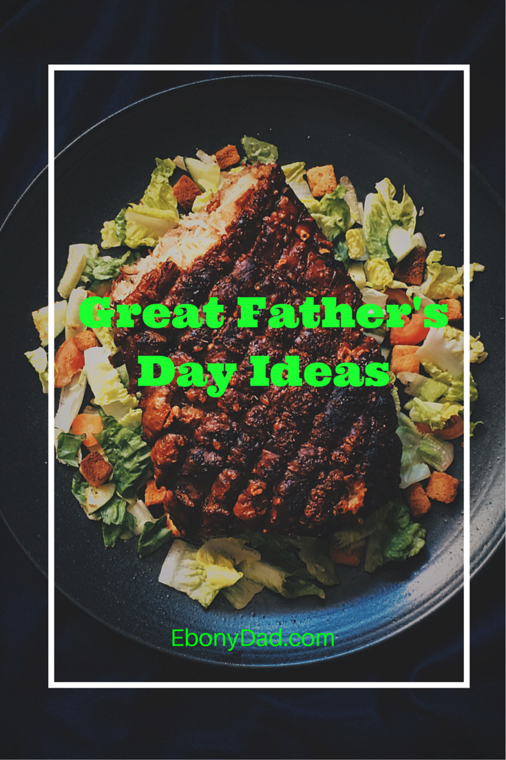 Great Father's Day Ideas