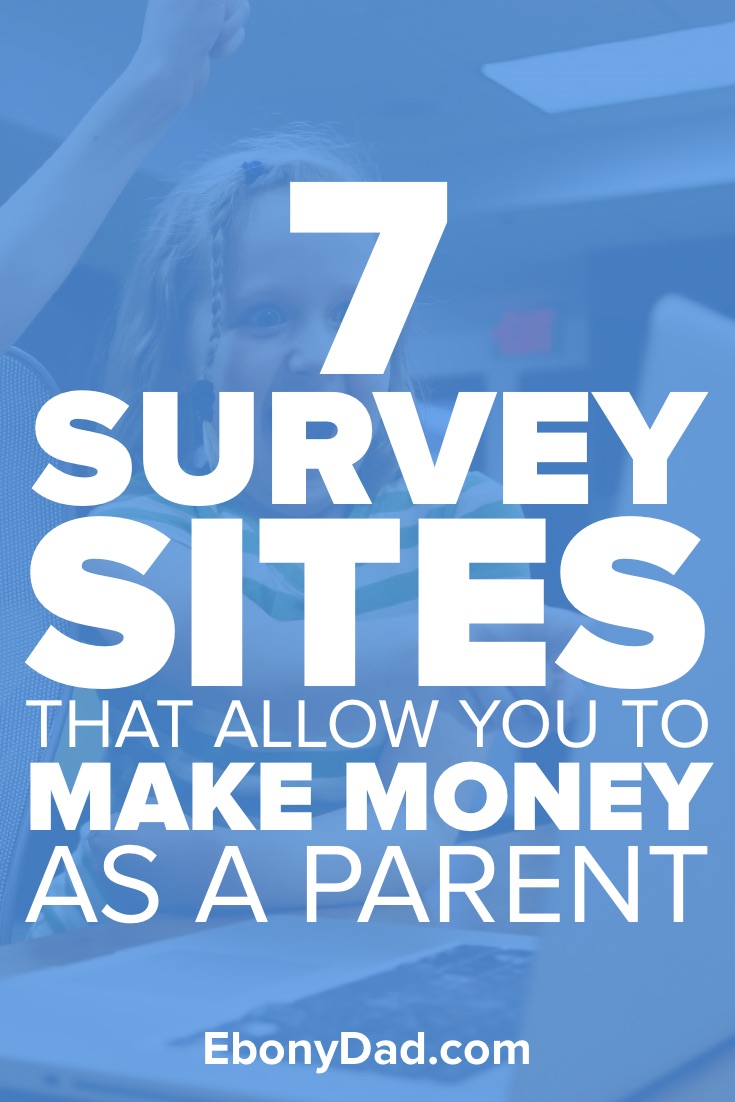 7 Survey Sites That Allow You to Make Money as a Parent